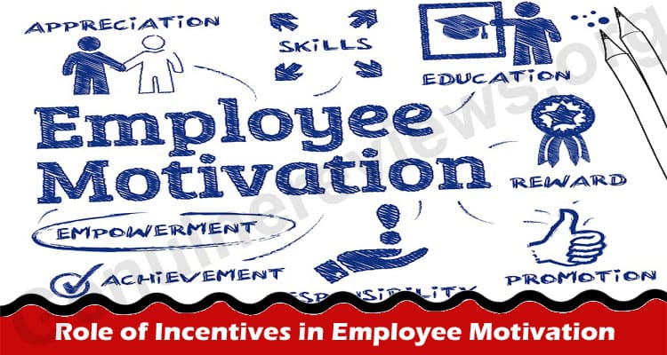 Complete Information Role of Incentives in Employee Motivation
