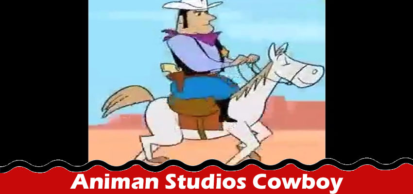 Latest News Animan Studios Cowboy