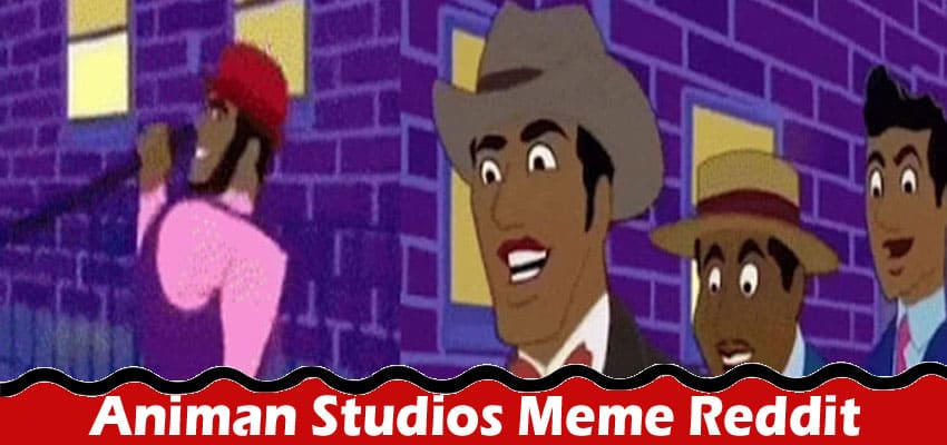 Latest News Animan Studios Meme Reddit