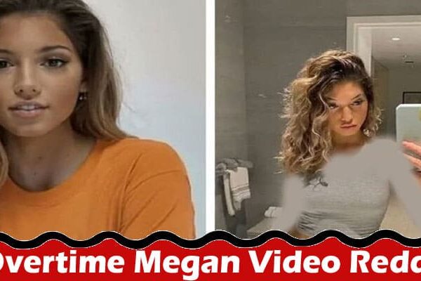 Latest News Overtime Megan Video Reddit