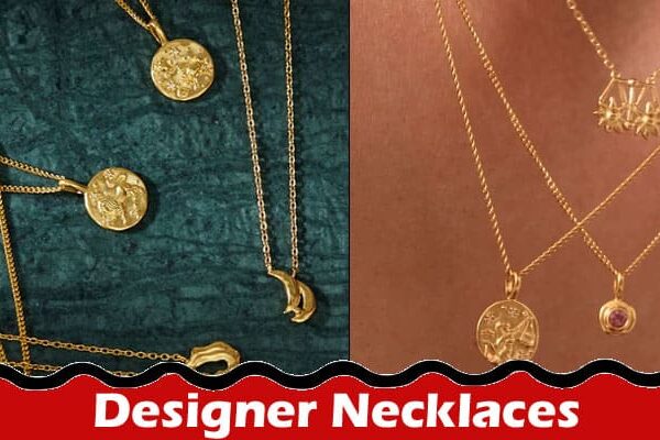 A Timeless Investment Designer Necklaces