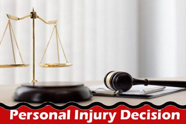 Top Factors That Impact Your Personal Injury Decision