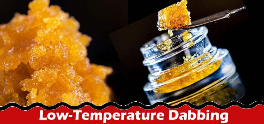 Low-Temperature Dabbing Preserving Terpenes in Cannabis Concentrates