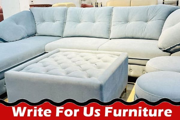 All Information About Write For Us Furniture