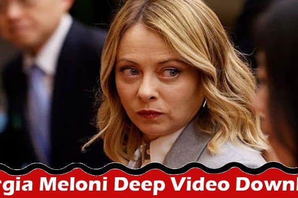 Latest News Giorgia Meloni Deep Video Download