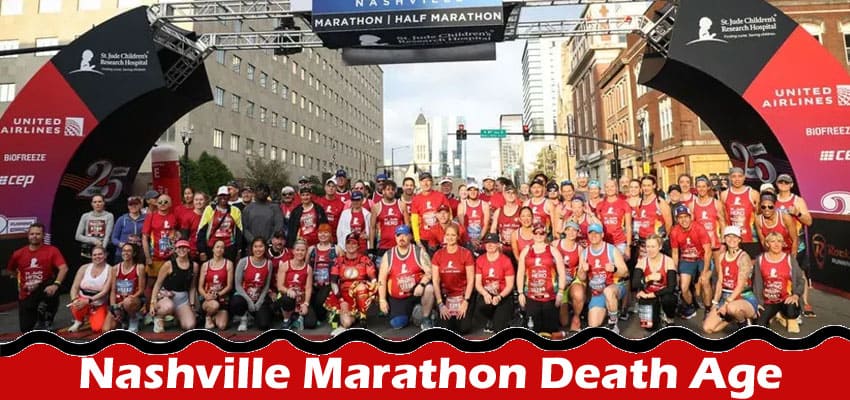 Latest News Nashville Marathon Death Age